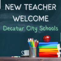 2026 New Teacher Welcome- Decatur City Schools