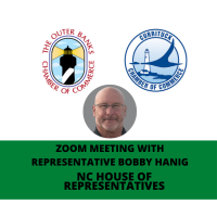 The Outer Banks & Currituck Chambers of Commerce  will be hosting a ZOOM Meeting with  Representative Bobby Hanig,  NC House of Representatives