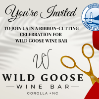 Join us in celebration for a Ribbon Cutting for Wild Goose Wine Bar - Corolla, NC 
