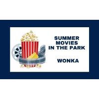 Summer Movies in the Park - Wonka