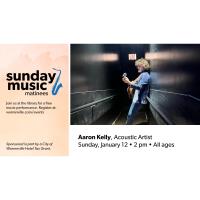 Sunday Music Matinee: Aaron Kelly