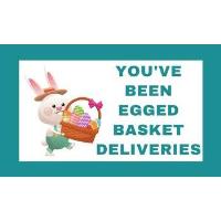 You've Been Egged! Basket Deliveries