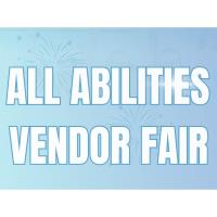 All Abilities Vendor Fair