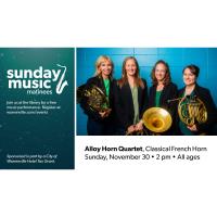 Sunday Music Matinees: Alloy Horn Quartet