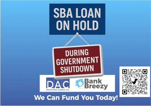 Can't Wait for the SBA? David Allen Capital (DAC), through the BankBreezy™ Platform Can Help!