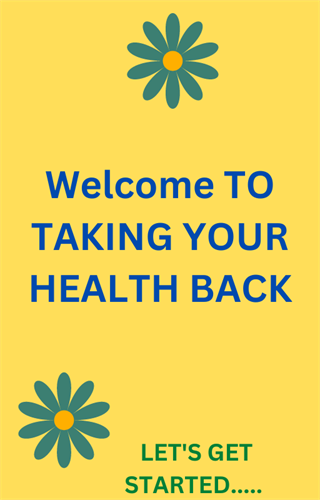 Gallery Image Welcome_TO_TAKING_YOUR_HEALTH_BACK.png