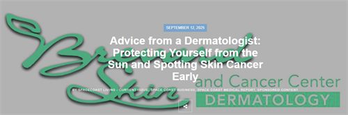 Big news!  Our very own Dr. Hailey Grubbs, DO, FAAD is featured in the Fall 2025 issue of Space Coast Living!  She’s sharing her best dermatologist-approved tips for healthy skin.  We’re so proud to see her expertise highlighted in our community! 