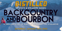 Distilled: A Speakers and Spirits Series | Backcountry and Bourbon