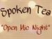 Spoken Tea -- Open Mic Night