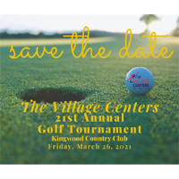 The Village Centers - 21st Annual Golf Tournament - Save the Date