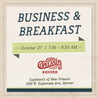 Business & Breakfast - Copeland's of New Orleans 