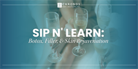 Sip N' Learn: Botox, Filler, & Skin Rejuvenaton | Chronos BHW