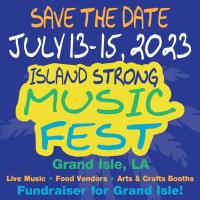 Island Strong Music Fest returns to Grand Isle July 13-15