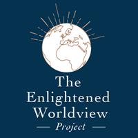 The Enlightened Worldview Project The Enlightened Worldview Project