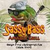 Sassy Bass Amazing Grill