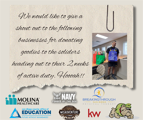 We would like to give a shout out to the following  businesses for donating goodies to the soldiers heading out to their 2 weeks of active duty. Hoooah!!