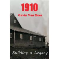 1910: Building a Legacy by Gavin Van Moer Author Talk