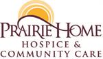 Prairie Home Hospice and Community Care Prairie Home Hospice and Community Care