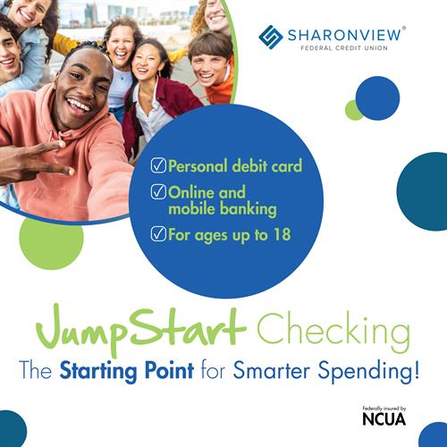 Did you hear about our Jumpstart Checking Account? 