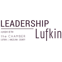 Leadership Lufkin - Application Deadline May 20, 2022 5PM for 2022-2023