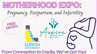 Motherhood Expo: Pregnancy, Postpartum, and Infertility