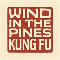 Wind in the Pines Kung Fu