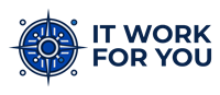 IT Work for You