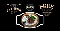 Craft'd Father's Day Free Steak Special