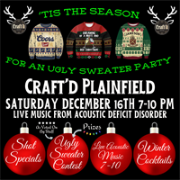 Craft'd Ugly Sweater Party - Saturday December 16th from 7-10 PM