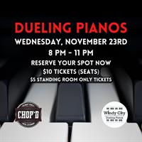 Windy City Dueling Pianos on Wednesday 11/23 at 8 PM
