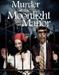 Murder at the Moonlight Manor - A Murder Mystery Event to DIE For