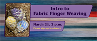 Intro to Fabric Finger Weaving ~ Madison Public Library