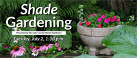 Shade Gardening ~ Madison Public Library