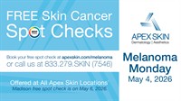 Apex Skin | Melanoma Monday | Free Skin Cancer Spot Checks