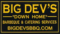 BIG DEV'S DOWN-HOME BARBEQUE & CATERING SERVICES