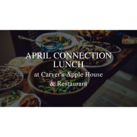 2023 Connection Lunch Sponsored at Carver's Apple House Restaurant