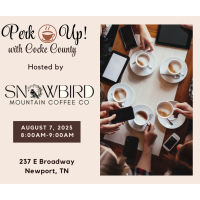Perk Up with Cocke County Hosted By Snowbird Mountain Coffee Company