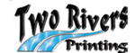 TWO RIVERS PRINTING