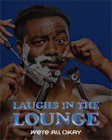 Okay Cannabis Presents: "LAUGHS IN THE LOUNGE"  A Live Comedy Experience