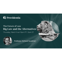 Future of Law Webinar: Big Law & the Alternatives (Hosted by Providentia Law)