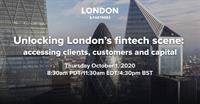 Unlocking London’s fintech scene: accessing clients, customers and capital (Hosted by Community Partner London & Partners)