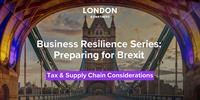 Business Resilience Series: Tax & Supply Chain (Hosted by Community Partner London & Partners)