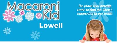 Lowell Macaroni Kid Lowell Macaroni Kid