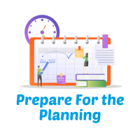 Prepare for the Planning