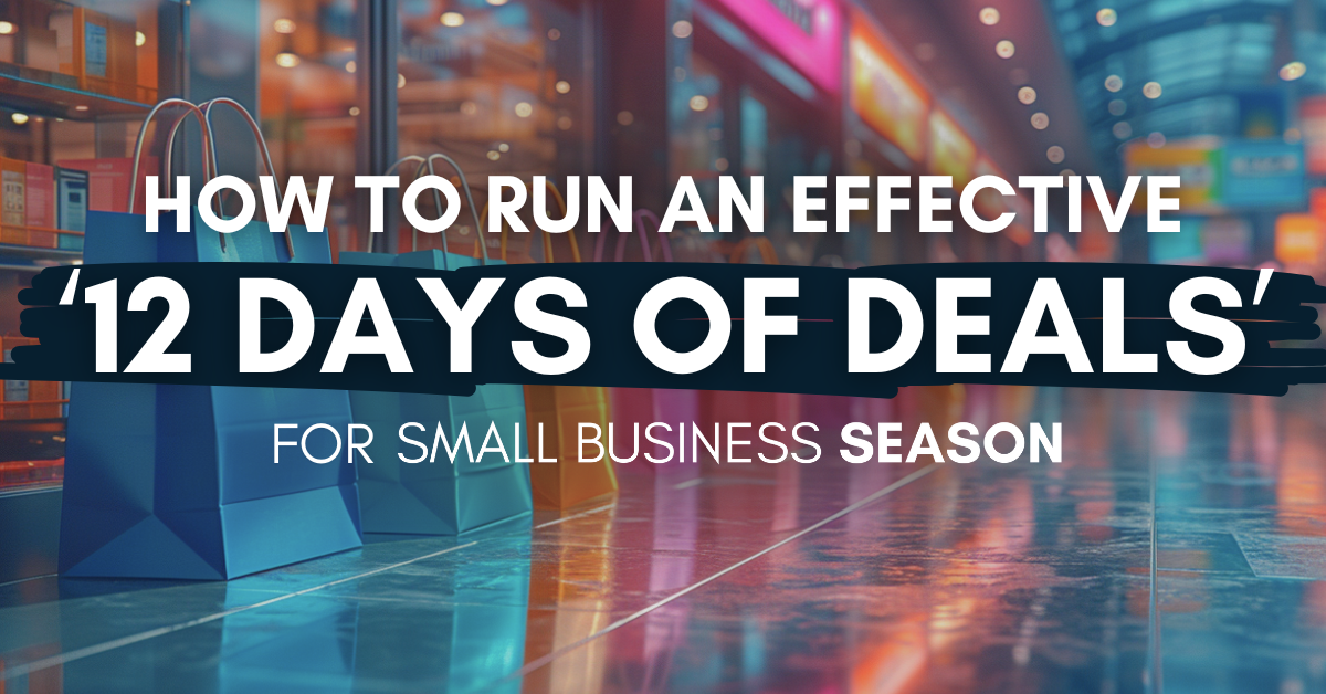 Image for How to Run an Effective “12 Days of Deals ” for Small Business Season