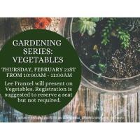 Gardening Series: Vegetables