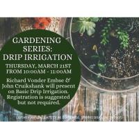 Gardening Series: Drip Irrigation