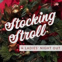 Stocking Stroll & Ladies' Night at The Shops of Faithville Park