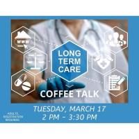 CANCELED - Long Term Care Coffee Talk
