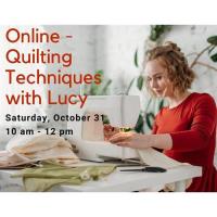 Online - Quilting Techniques with Lucy